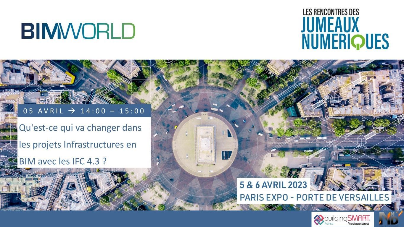 BWD23 - 05 14h00 - En quoi les IFC 4.3 pour les infrastructures vont vous changer la vie.jpg