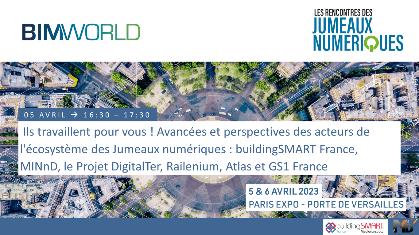 BWD23 - 05 16h30 - Ils travaillent pour vous. Avancées et perspectives des acteurs de l'écosystème des Jumeaux numériques.PNG