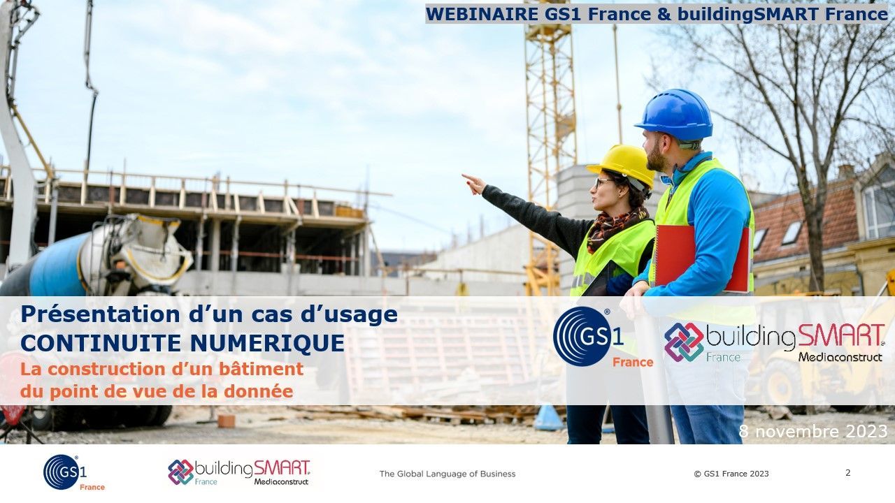 Webinaire « La continuité numérique dans la construction » GS1 France - buildingSMART France - Slides.jpg